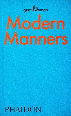 Modern Manners: Instructions for living fabulously well