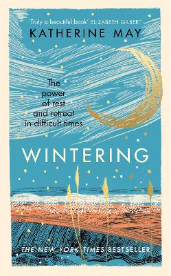 Wintering: How I Learned to Flourish when Life Became Frozen