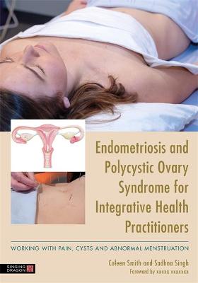 Endometriosis and PCOS for Integrative Health Practitioners