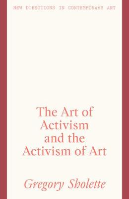 The Art of Activism and the Activism of Art