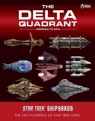 Star Trek Shipyards: The Delta Quadrant Vol. 2 - Ledosian to Zahl