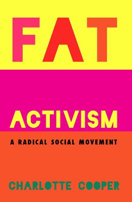 Fat Activism  (2nd Edition)