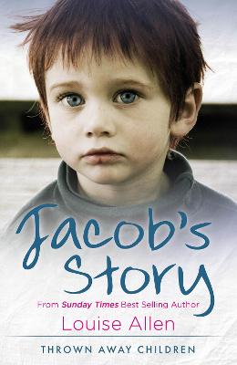 Thrown Away Children #: Jacob's Story