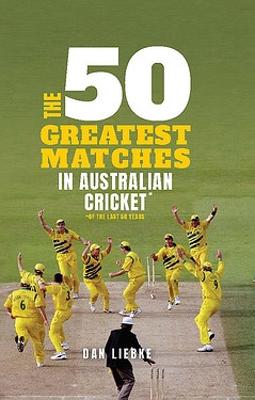 50 Greatest Matches in Australian Cricket