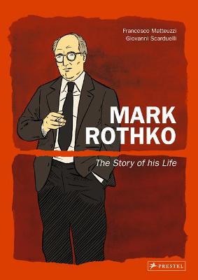 Mark Rothko Graphic Novel: The Story of His Life