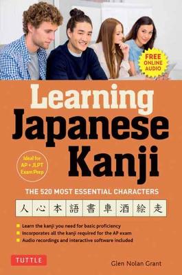 Learning Japanese Kanji  (With online audio and bonus materials)