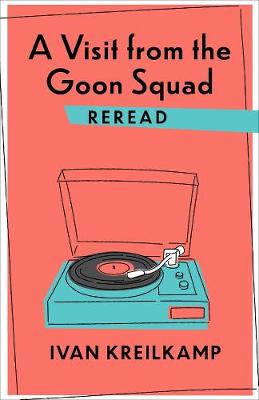 Rereadings #: A Visit from the Goon Squad Reread