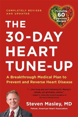 30-Day Heart Tune-Up, The: A Breakthrough Medical Plan to Prevent and Reverse Heart Disease