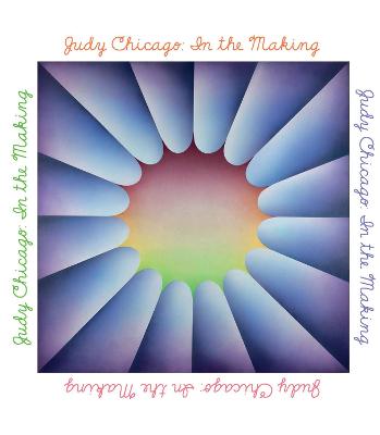 Judy Chicago: A Retrospective