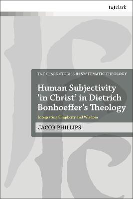 Human Subjectivity 'in Christ' in Dietrich Bonhoeffer's Theology