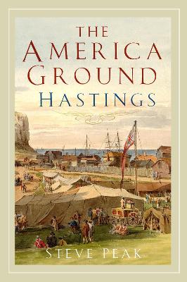 The America Ground, Hastings