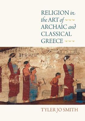 Religion in the Art of Archaic and Classical Greece