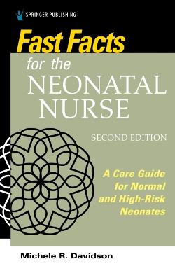 Fast Facts for the Neonatal Nurse (2nd Edition)