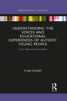 Understanding the Voices and Educational Experiences of Autistic Young People