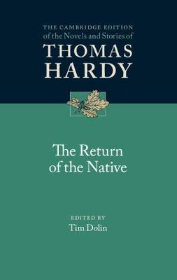 Cambridge Edition of the Novels and Stories of Thomas Hardy #: The Return of the Native