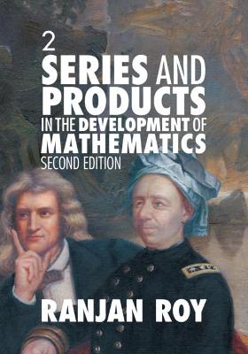 Series and Products in the Development of Mathematics: Volume 2  (2nd Edition)