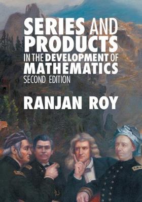 Series and Products in the Development of Mathematics  (2nd Edition)