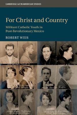 Cambridge Latin American Studies #: For Christ and Country