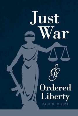 Just War and Ordered Liberty