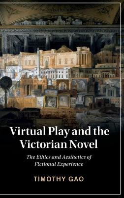 Cambridge Studies in Nineteenth-Century Literature and Culture #: Virtual Play and the Victorian Novel