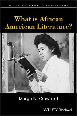 Wiley-Blackwell Manifestos #: What is African American Literature?