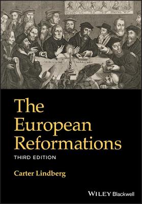The European Reformations (3rd Edition)