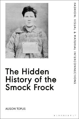 Fashion: Visual & Material Interconnections #: The Hidden History of the Smock Frock