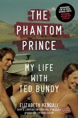 Phantom Prince, The: My Life with Ted Bundy