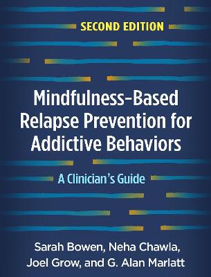 Mindfulness-Based Relapse Prevention for Addictive Behaviors (2nd Edition)