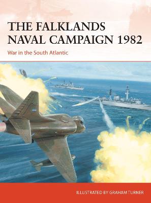 The Falklands Naval Campaign 1982