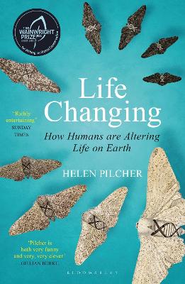 Life Changing: How Humans are Altering Life on Earth
