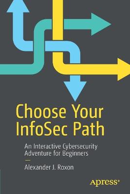 Choose Your InfoSec Path  (1st Edition)