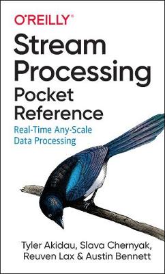 Stream Processing Pocket Reference