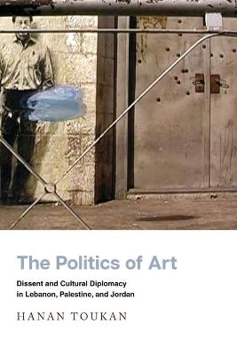 Stanford Studies in Middle Eastern and Islamic Societies and Cultures #: The Politics of Art