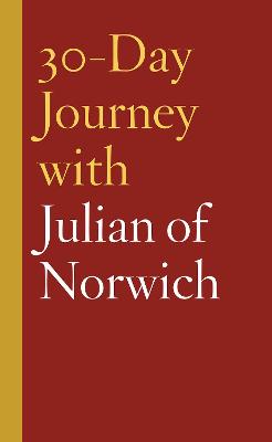 30-Day Journey #: 30-Day Journey with Julian of Norwich