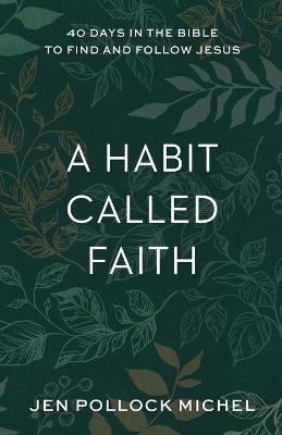 A Habit Called Faith