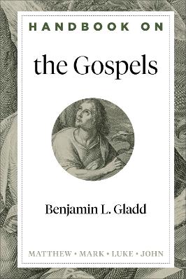 Handbooks on the New Testament #: Handbook on the Gospels