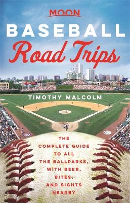Moon Baseball Road Trips  (1st Edition)