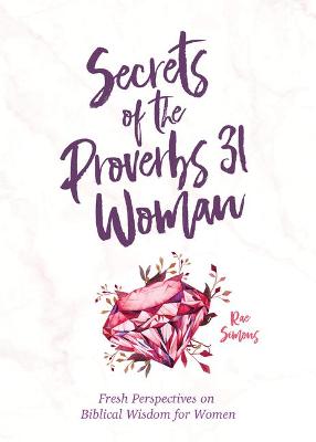 Secrets of the Proverbs 31 Woman