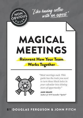 The Non-Obvious Guide To Magical Meetings