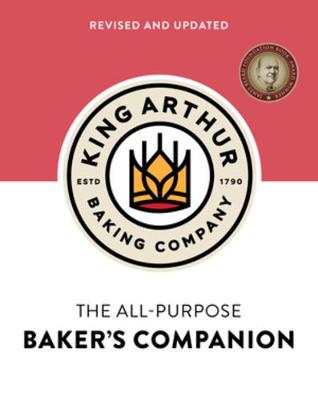 The King Arthur Baking Company's All-Purpose Baker's Companion