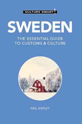 Culture Smart! The Essential Guide to Customs & Culture #: Sweden  (2nd Edition)