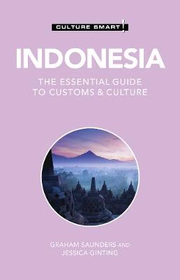 Culture Smart: Indonesia - A Quick Guide to Customs and Etiquette