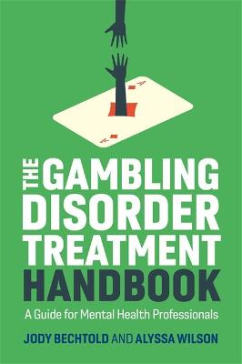 The Gambling Disorder Treatment Handbook