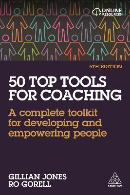 50 Top Tools for Coaching: A Complete Toolkit for Developing and Empowering People