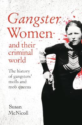Gangster Women and Their Criminal World