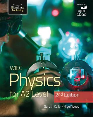 WJEC Physics for A2 Level Student Book  (2nd Edition)