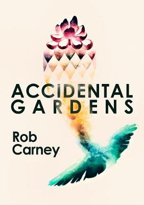 Accidental Gardens
