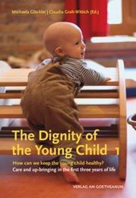 The The Dignity of the Young Child, Vol. 1