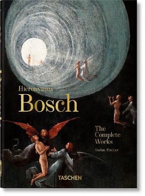 Hieronymus Bosch. The Complete Works.  (40th Anniversary Edition)